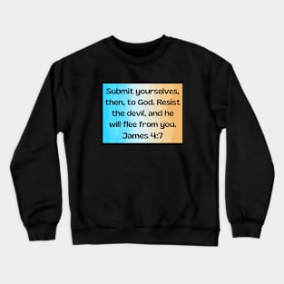 Bible Verse James 4:7 Crewneck Sweatshirt